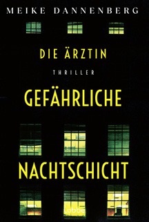 Buchcover Meike Dannenberg, Die Ärztin - Gefährliche Nachtschicht